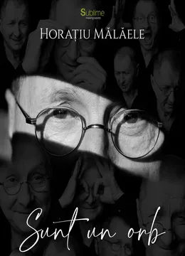 Turneu Horațiu Mălăele - Sunt un orb