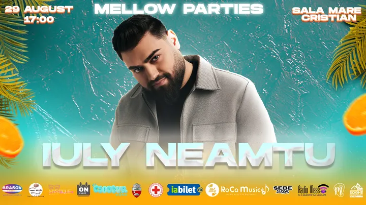 Cristian: Mellow Parties – Iuly Neamțu