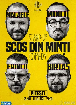 Pitești: Stand-Up Comedy cu Frînculescu, Mălăele, Mincu și Birtaș - "Scos din minți"