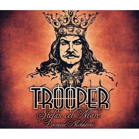 TROOPER - Stefan Cel Mare - Poemele Moldovei - Baia Mare