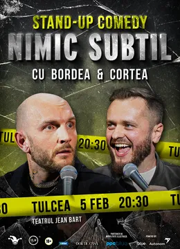 Tulcea: Stand-Up Comedy cu Bordea & Cortea - "Nimic subtil" (LATE SHOW)