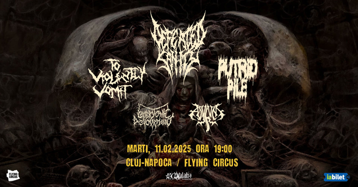 Cluj-Napoca: Defeated Sanity, To Violently Vomit, Putrid Pile, Asylum, and Embryonic Devourment.
