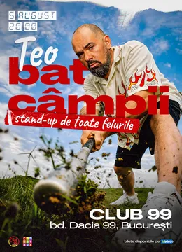Stand-up Comedy cu Teo - Bat Câmpii | Stand Up Comedy de toate felurile la Club 99