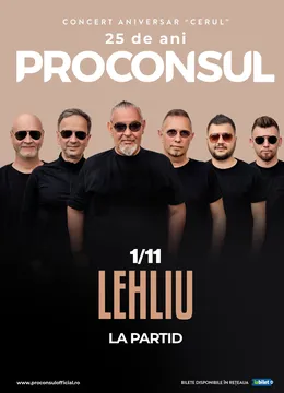 Lehliu-Gară: Proconsul - Concert Aniversar ”Cerul” 25 de ani