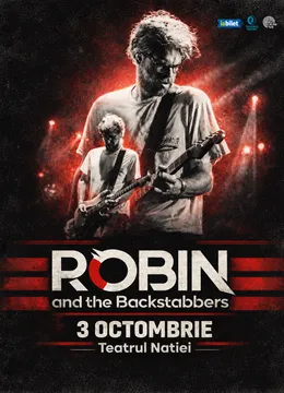 Ploiești: Robin and The Backstabbers • Teatrul Nației • 3 octombrie