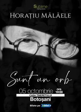 Botosani: Horatiu Malaele - Sunt un Orb
