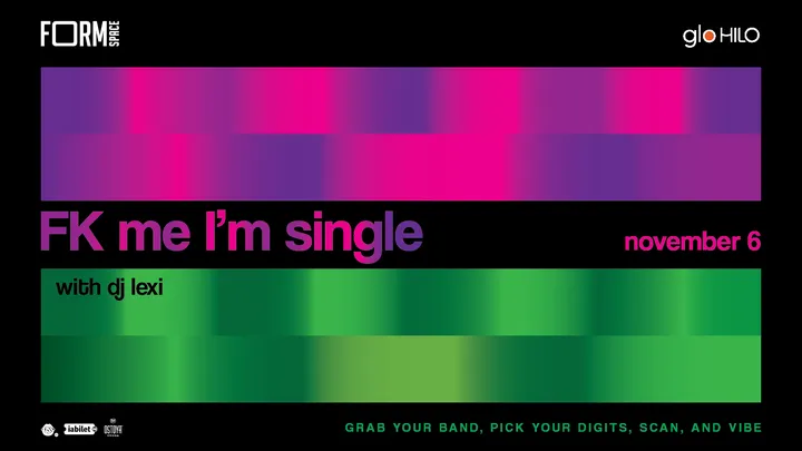 FK Me I'm Single at FORM Space