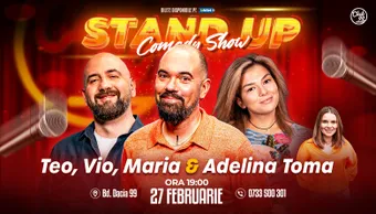 Stand-up Comedy cu Teo, Vio, Maria Popovici - Adelina Toma la Club 99