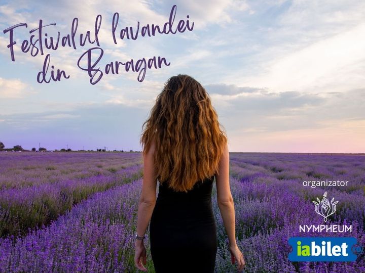 Festivalul Lavandei din Bărăgan - Ediția a III-a