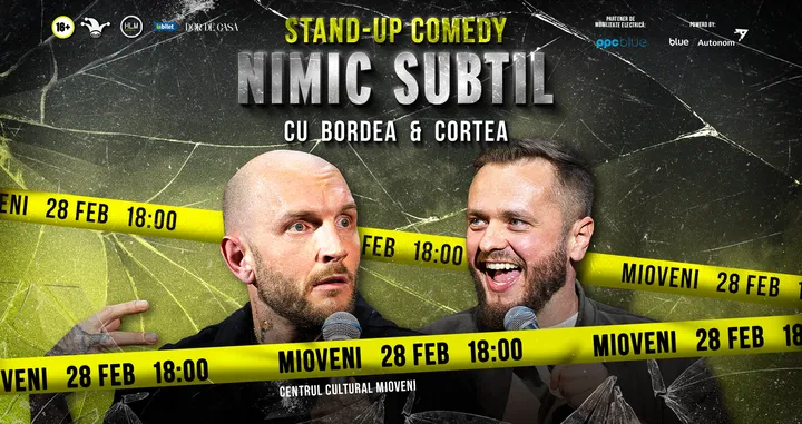 Mioveni: Stand-Up Comedy cu Bordea & Cortea - "Nimic subtil" (EARLY SHOW)