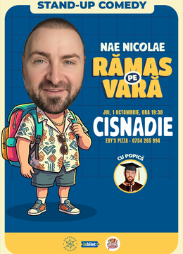 Cisnădie: Ramas pe vara – stand-up cu Nae Nicolae si Popica
