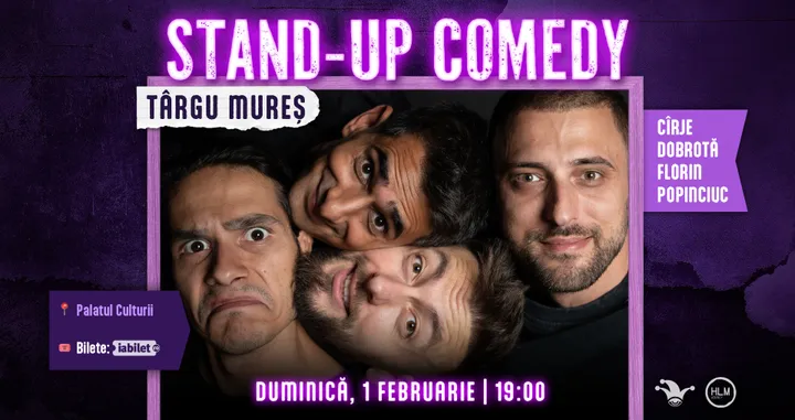 Târgu Mureș: Stand-up comedy cu Cîrje, Florin, Dobrotă și Popinciuc - ORA 19:00