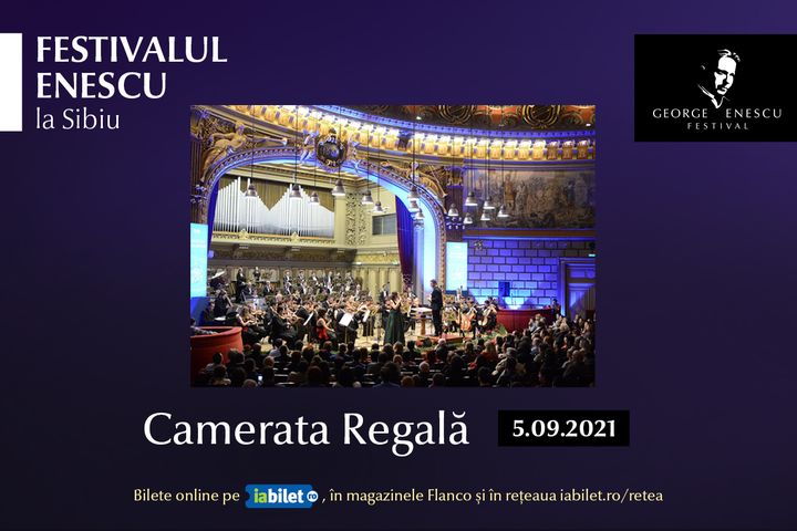 Recital Camerata Regala - Festivalul Enescu la Sibiu