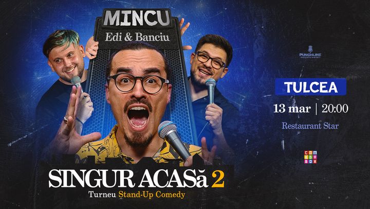 Tulcea: Stand-up Comedy cu Mincu, Banciu și Edi Rădoiu