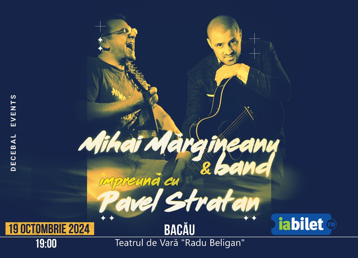 Bacau: Pavel Stratan și Mihai Mărgineanu
