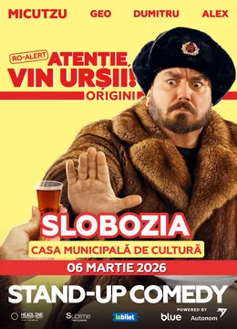 Slobozia: Stand-up Comedy cu Micutzu, Geo Adrian si George Dumitru - “Atentie, vin ursii!" - 19:00