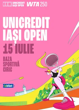 Iasi: Tenis | UniCredit Iași Open | 15 iulie
