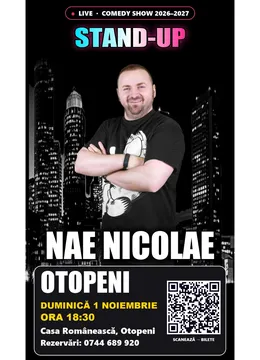 Otopeni: Stand-up cu Nae Nicolae