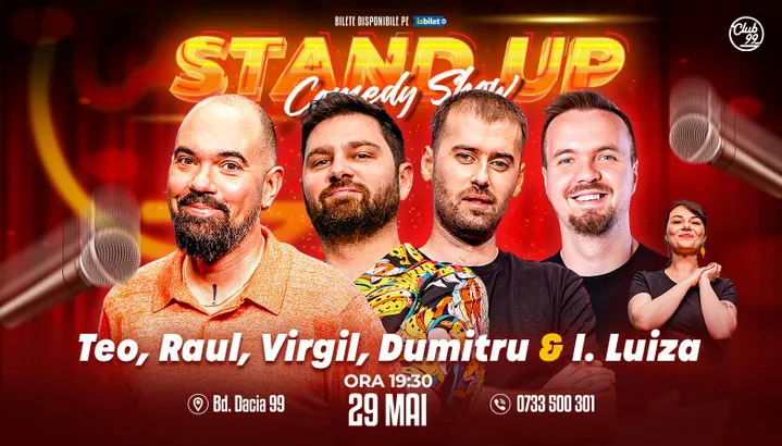 Stand-up Comedy cu Teo, Raul Gheba, Virgil Ciulin, George Dumitru, Ioana Luiza la Club 99