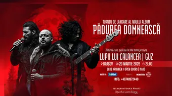 Brașov: Lupii lui Calancea & Guz – Turneu Național de Lansare: „Pădurea Domnească”