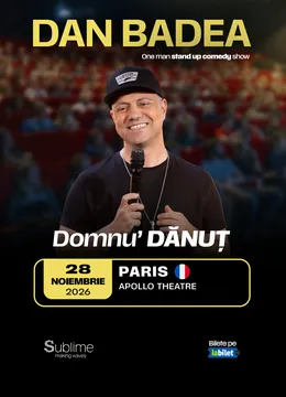 Paris: Stand-up Comedy cu DAN BADEA - “Domnu’ DANUT”