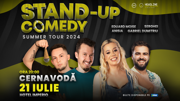 Cernavodă: Stand-Up Comedy de Vară cu Anisia, Serghei, Gabi Dumitriu și Moise