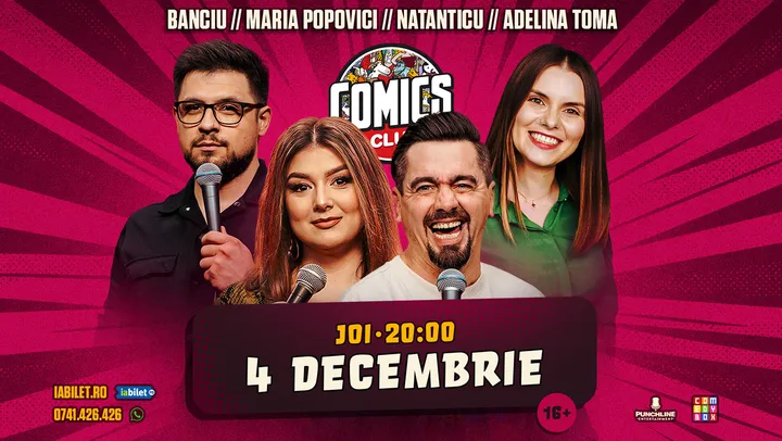 Stand-up cu Natanticu, Maria Popovici, Adelina Toma și Banciu la ComicsClub!