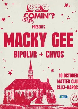 Cluj-Napoca: Macky Gee x Keep Comin'