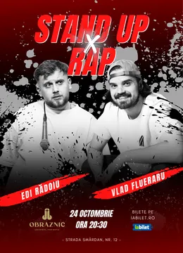 Stand-Up X RAP cu Edi Rădoiu și Vlad Flueraru