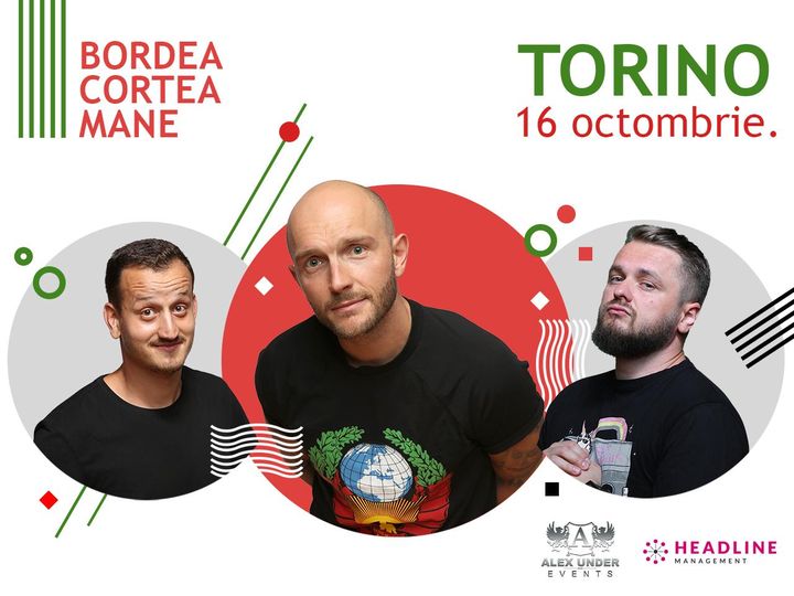 Torino: Stand up comedy cu Bordea, Cortea și Mane