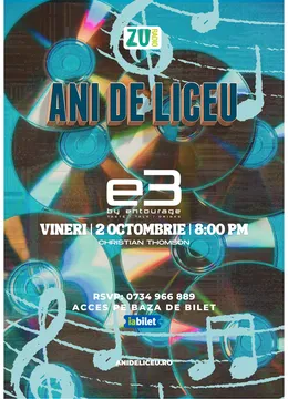 ANI DE LICEU // E3 by Entourage