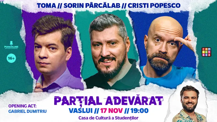 Vaslui: Stand-up Comedy cu Sorin Pârcălab, Toma și Cristi Popesco | PARȚIAL ADEVĂRAT
