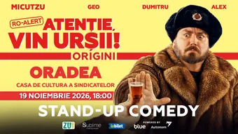 Oradea: Stand-up Comedy cu Micutzu, Geo Adrian si George Dumitru - “Atentie, vin ursii!” - ORA 18:00