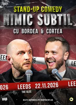 Leeds: Bordea & Cortea | The Glee | Nimic Subtil | 22.11.2026