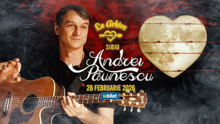 Sibiu: La Arhive - Concert Andrei Păunescu
