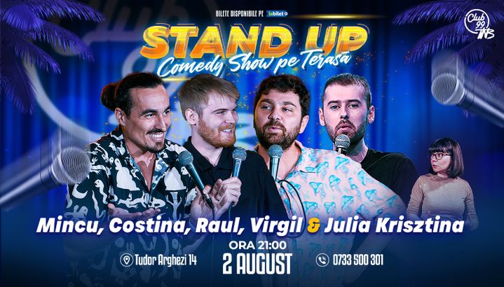 Stand up Comedy cu Mincu, Costina, Raul Gheba, Virgil Ciulin - Julia Krisztina la Terasa