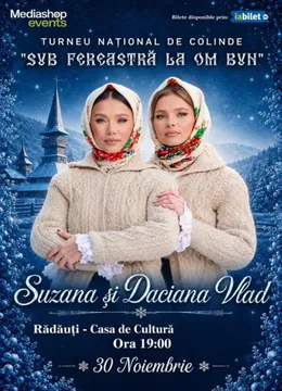Rădăuți: Sub fereastră la om bun @ Suzana și Daciana Vlad