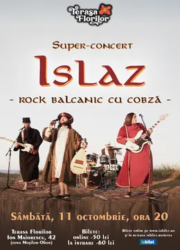 Super-concert Islaz - rock balcanic cu cobză, la Terasa Florilor!