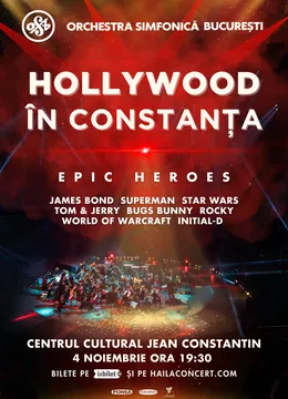 Hollywood în Constanța - Epic Heroes - Orchestra Simfonică București