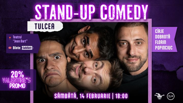 Tulcea: Stand-up comedy cu Cîrje, Florin, Dobrotă și Popinciuc - ORA 18:00