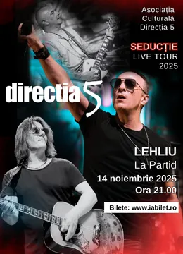 Lehliu: Direcția 5 - Seductie Live Tour 2025