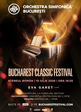 Bucharest Classic Festival: Rachmaninov, Eva Garet, Orchestra Simfonică București