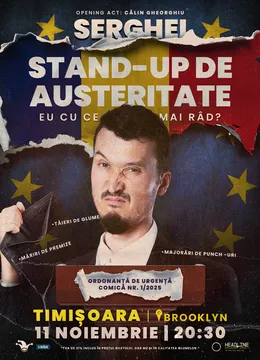 Timișoara: Stand-up de austeritate cu SERGHEI - "Eu cu ce mai râd?" - LATE SHOW
