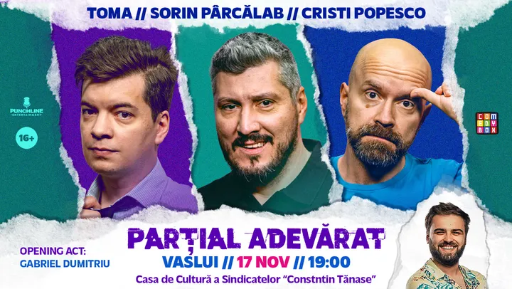 Vaslui: Stand-up Comedy cu Sorin Pârcălab, Toma și Cristi Popesco | PARȚIAL ADEVĂRAT