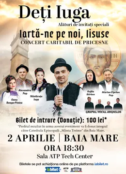 Baia Mare: Concert caritabil de priscene "Iarta-ne pe noi,Iisuse"