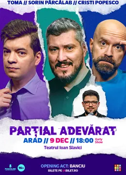 Arad: Stand-up Comedy cu Sorin Pârcălab, Toma și Cristi Popesco | PARȚIAL ADEVĂRAT - Early Show