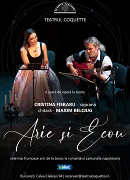 Arie și ecou. Concert Cristina Fieraru (soprană) & Maxim Belciug (chitară)
