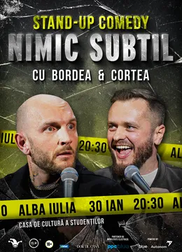 Alba Iulia: Stand-Up Comedy cu Bordea & Cortea - "Nimic subtil" (LATE SHOW)