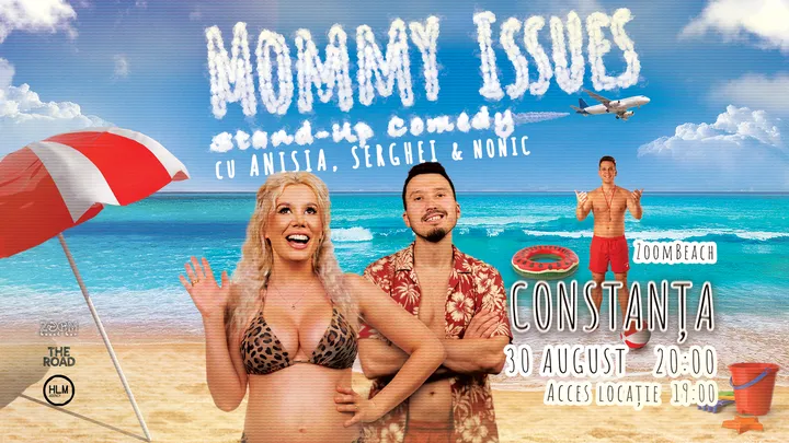 Constanta: Stand-Up Comedy cu Anisia, Serghei și Nonic - „Mommy issues”