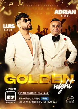 Pitești: Golden Night ~ Adrian Minune & Luis Gabriel